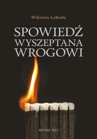 Spowiedź wyszeptana wrogowi