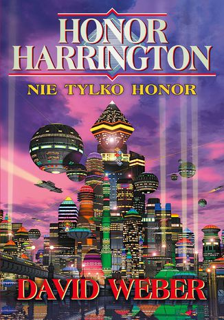 Honor Harrington. Nie tylko Honor David Weber - okadka audiobooks CD