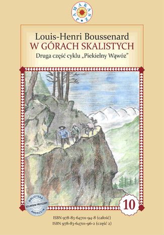 Piekielny Wąwóz. Część II. W Górach Skalistych