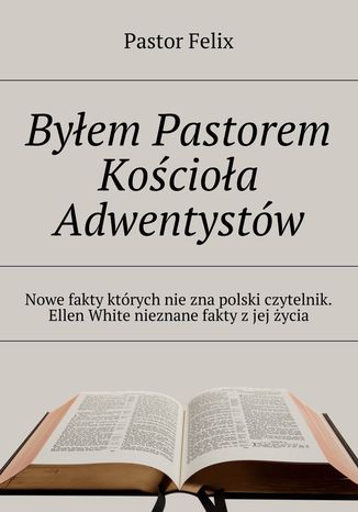 Byłem Pastorem Kościoła Adwentystów