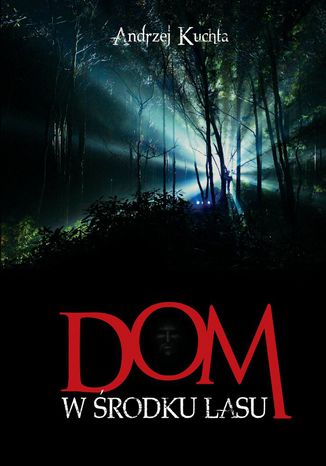 Dom w środku lasu