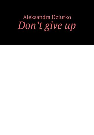 Don't give up