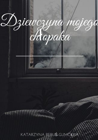 Dziewczyna mojego chłopaka