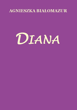 Diana Agnieszka Biaomazur - okadka ebooka