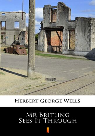 Mr Britling Sees It Through Herbert George Wells - okadka ebooka