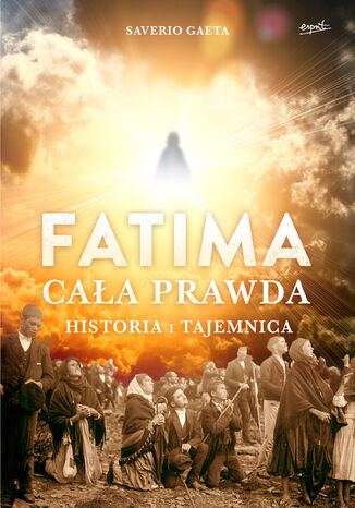 Fatima. Cała prawda. Historia i tajemnica Saverio Gaeta - okładka audiobooka MP3