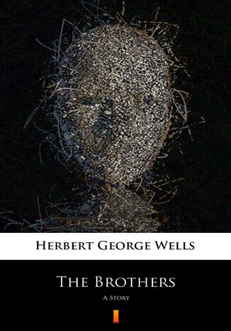 The Brothers. A Story Herbert George Wells - okadka audiobooks CD