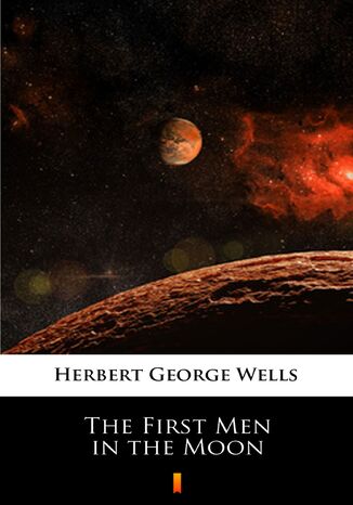 The First Men in the Moon Herbert George Wells - okadka ebooka