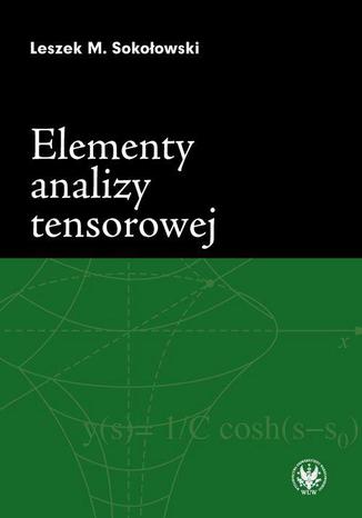 Elementy analizy tensorowej Leszek M. Sokołowski - okładka książki