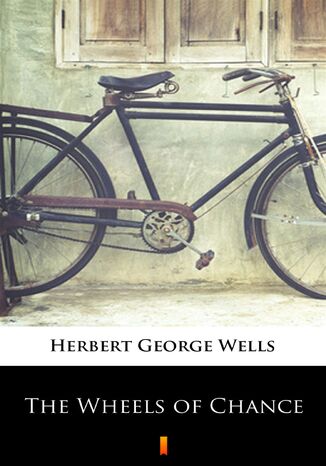 The Wheels of Chance Herbert George Wells - okadka ebooka