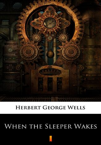 When the Sleeper Wakes Herbert George Wells - okadka audiobooks CD