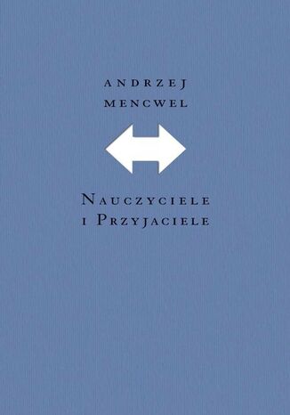 Nauczyciele i przyjaciele (wyd. 1)