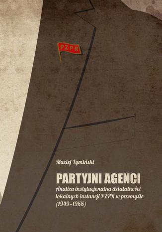 Partyjni agenci Maciej Tymiski - okadka audiobooks CD