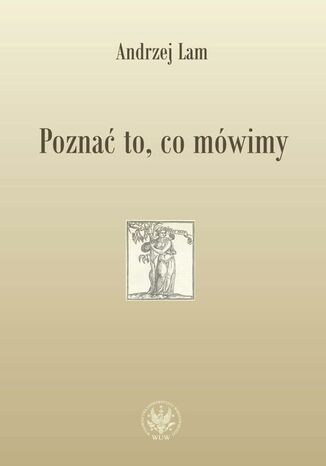 Poznać to, co mówimy