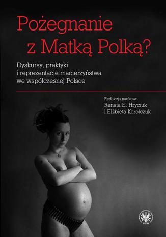 Poegnanie z Matk Polk? Elbieta Wagner-Czauderna, Renata E. Hryciuk - okadka audiobooks CD