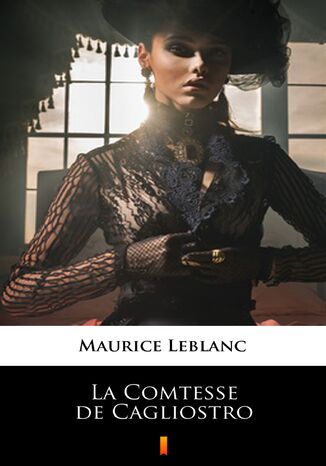 La Comtesse de Cagliostro Maurice Leblanc - okadka ebooka