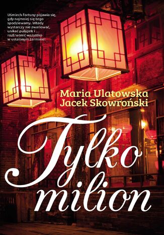 Tylko milion Jacek Skowroski, Maria Ulatowska - okadka ebooka