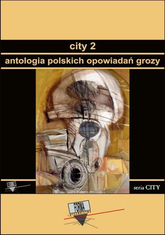 City 2. Antologia polskich opowiada grozy Praca zbiorowa - okadka ebooka