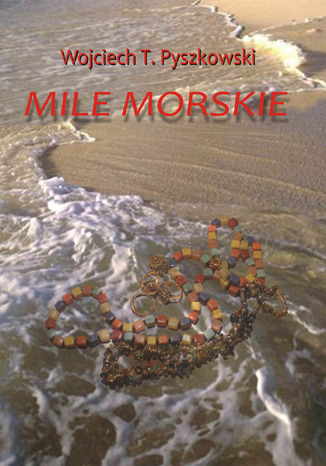 Mile morskie Wojciech T. Pyszkowski - okadka ebooka