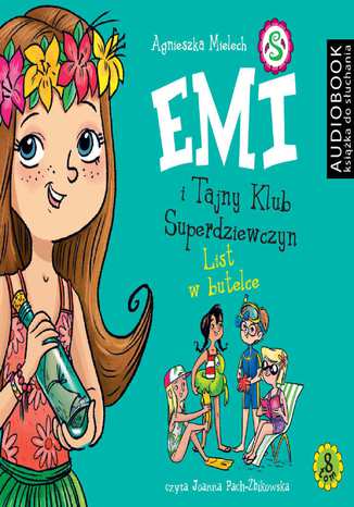 Emi i Tajny Klub Superdziewczyn. Tom 8. List w butelce