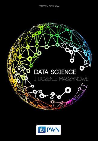 Data Science i uczenie maszynowe Marcin Szeliga - okładka audiobooka MP3
