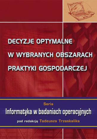 Decyzje optymalne w wybranych obszarach praktyki gospodarczej Tadeusz Trzaskalik - okadka audiobooks CD