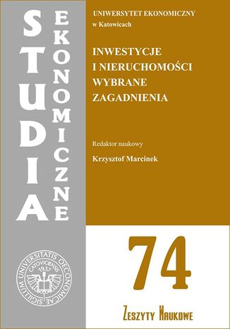 Studia Ekonomiczne. Inwestycje i nieruchomości. Wybrane zagadnienia. SE 74
