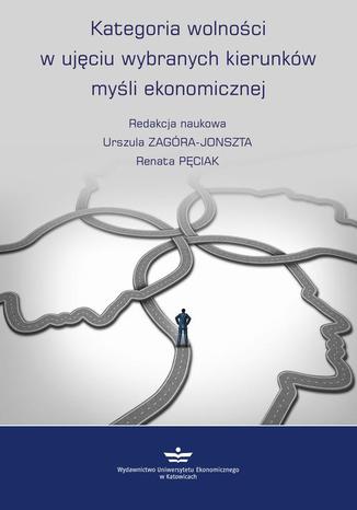 Kategoria wolnoci w ujciu wybranych kierunkw myli ekonomicznej Urszula Zagra-Jonszta, Renata Pciak - okadka audiobooks CD