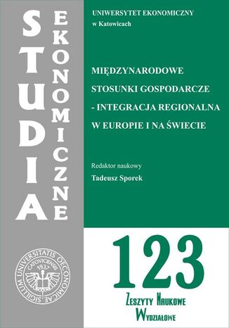 Okładka:Międzynarodowe stosunki gospodarcze - integracja regionalna w Europie i na świecie. SE 123 