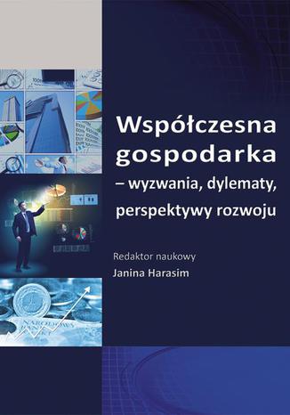 Wspczesna gospodarka - wyzwania, dylematy, perspektywy rozwoju. SE 93 Janina Harasim - okadka ebooka