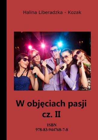 W objciach pasji cz. II Halina Liberadzka - Kozak - okadka audiobooka MP3