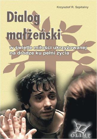 Dialog maeski na drodze ku peni ycia Krzysztof R. Szpitalny - okadka audiobooks CD