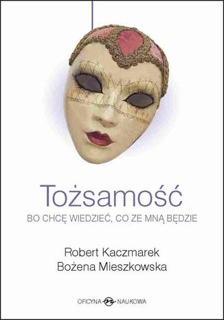 Okładka książki/ebooka Tożsamość. Bo chcę wiedzieć, co ze mną będzie