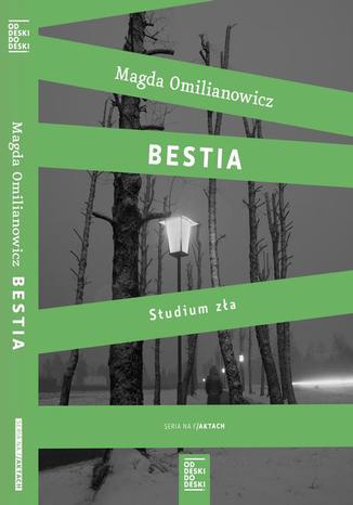 Bestia. Studium za Magda Omilianowicz - okadka audiobooks CD
