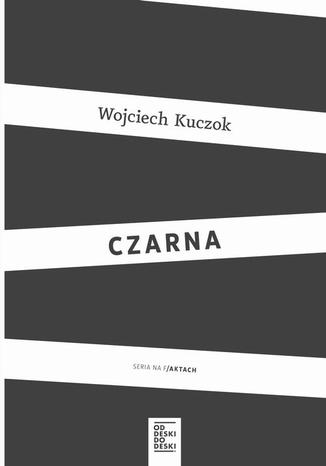 Czarna Wojciech Kuczok - okładka audiobooks CD