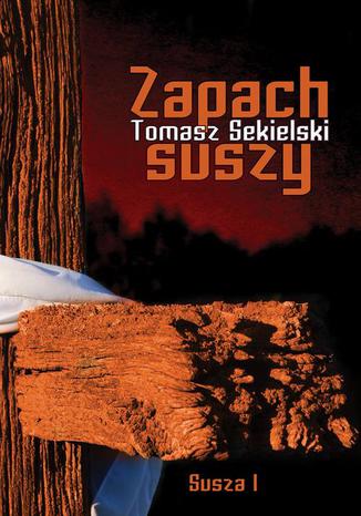 Zapach suszy Tomasz Sekielski - okładka audiobooks CD
