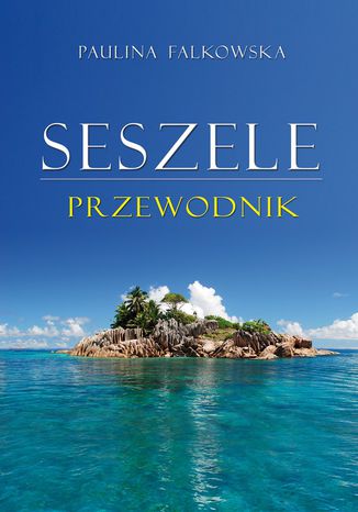 Seszele. Przewodnik Paulina Falkowska - okładka audiobooks CD