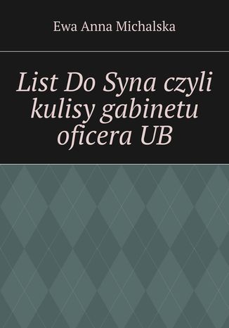 List DoSyna czyli kulisy gabinetu oficeraUB Ewa Michalska - okadka audiobooka MP3