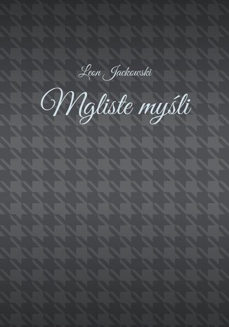 Mgliste myli Leon Jackowski - okadka audiobooka MP3