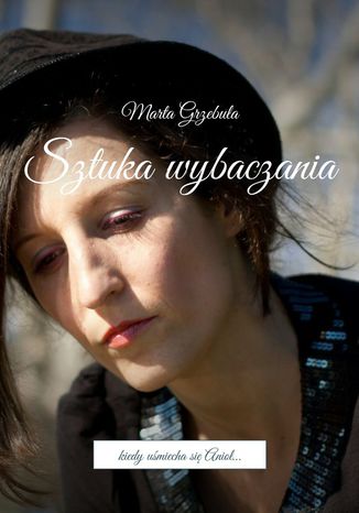 Sztuka wybaczania Marta Grzebua - okadka audiobooks CD