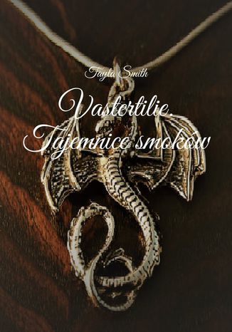 Vastertilie. Tajemnice smoków