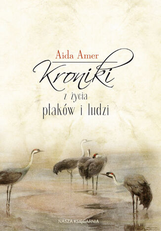 Kroniki z ycia ptakw i ludzi Aida Amer - okadka audiobooka MP3