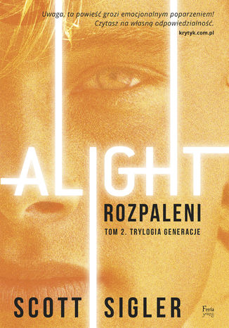 Trylogia Generacje (Tom 2). Alight/Rozpaleni