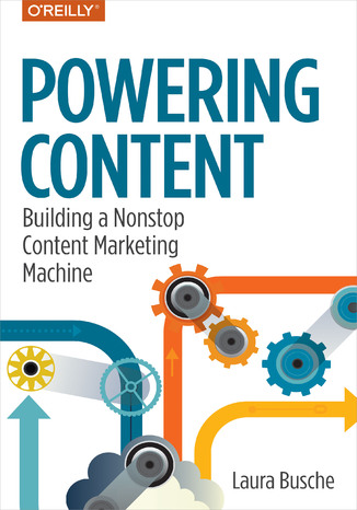 Okładka książki/ebooka Powering Content. Building a Nonstop Content Marketing Machine