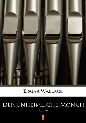 Okładka:Der unheimliche Mönch. Roman 