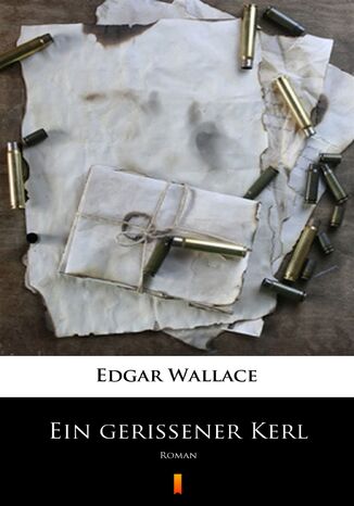 Ein gerissener Kerl. Roman Edgar Wallace - okadka audiobooka MP3