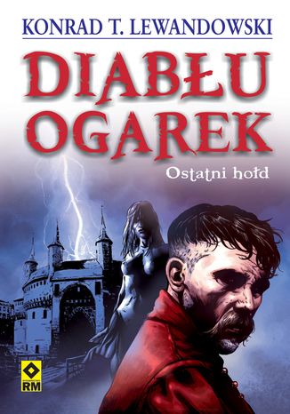 Diabłu ogarek. Ostatni hołd