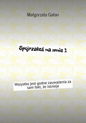 Spojrzałeś na mnie