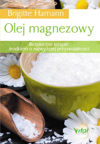 Okładka: Olej magnezowy. Bezpieczne terapie środkiem o najwyższej przyswajalności