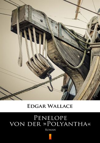 Penelope von der Polyantha. Roman Edgar Wallace - okadka ebooka